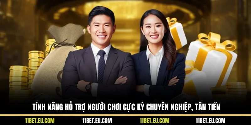 Tính năng hỗ trợ người chơi cực kỳ chuyên nghiệp, tân tiến
