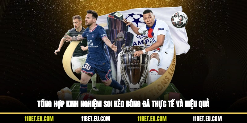 Tổng hợp kinh nghiệm soi kèo bóng đá thực tế và hiệu quả